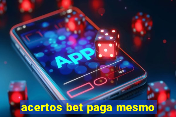 acertos bet paga mesmo